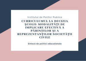 Curriculumul la decizia școlii_ modalități de implicare efectivă a părinților și a reprezentanților societății civile Sinteză de politici educaționale